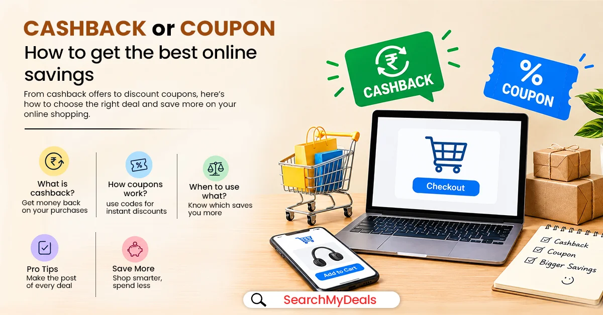 Cashback vs coupon offers for smart online shopping savings